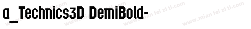 a_Technics3D DemiBold字体转换
